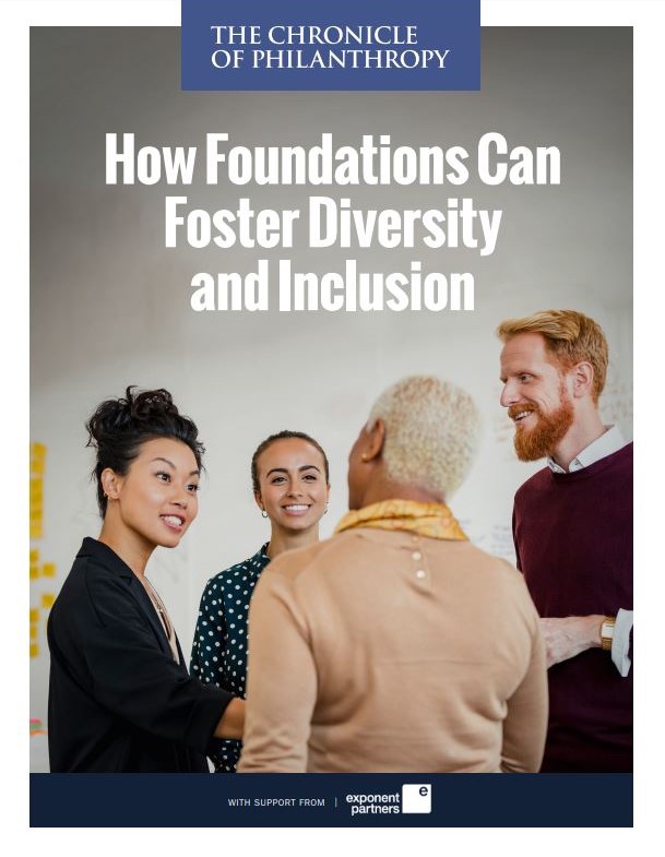 The Chronicle of Philanthropy presents How Foundations Can Foster Diversity and Inclusion