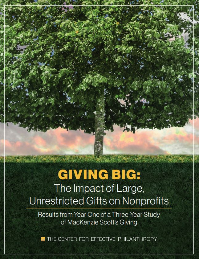 Giving Big: The Impact of Large, Unrestricted Gifts on Nonprofits