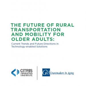 ​The Future of Rural Transportation and Mobility for Older Adults: Current Trends and Future Directions in Technology-enabled Solutions