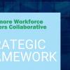 The Baltimore Workforce Funders Collaborative Strategic Framework